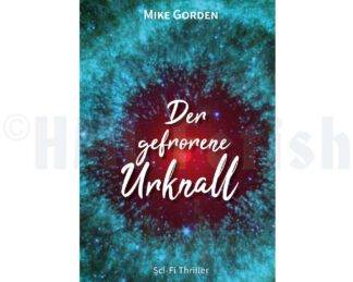 Mike Gorden-Der gefrorene Urknall - Moíra-Zyklus Teil 2