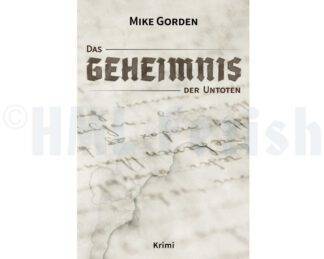 Mike Gorden: Das Geheimnis der Untoten